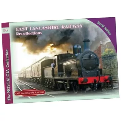 East Lancashire Railway Recollections : 54 - David Mather (2019 Paperback) • £7.99
