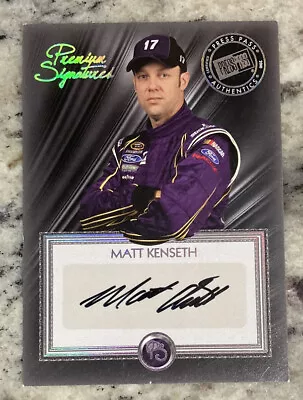 2010 Press Pass Premium MATT KENSETH Premium Signatures Auto Autograph #PS-MK • $14.99