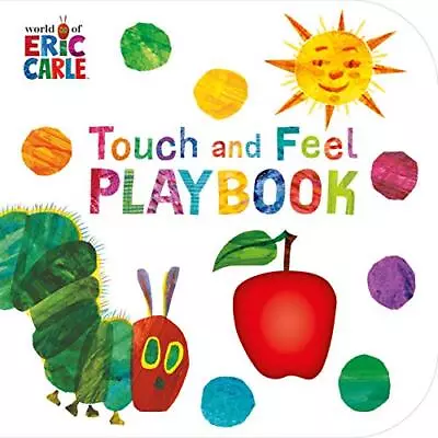 The Very Hungry Caterpillar: Touch And Feel Playbook: Eric Carle By Carle Eric • £3.77