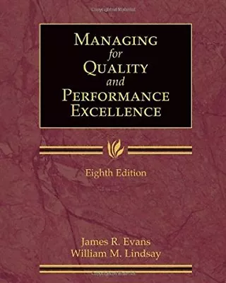 Managing For Quality And Performance Excellence By James R. Evans • $16.99