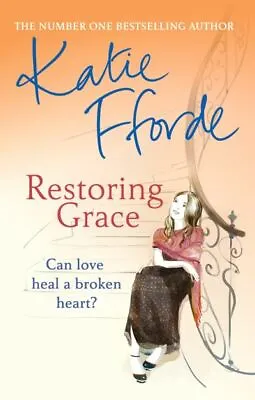Restoring Grace By Katie Fforde (Paperback) Incredible Value And Free Shipping! • £3.49