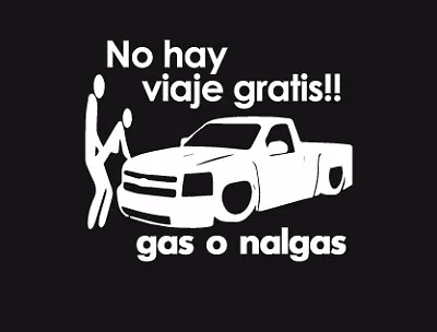 No Hay Viaje Gratis Gas O Nalgas Decal Car Window Laptop Vinyl Sticker Mexico • $4.99