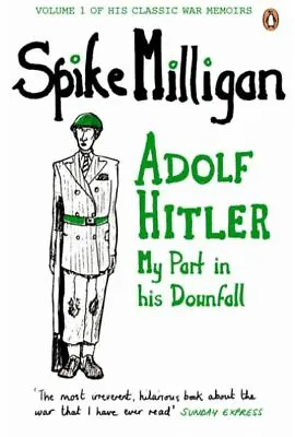 £7.75 • Buy Adolf Hitler: My Part In His Downfall, Milligan, Spike, NewBooks