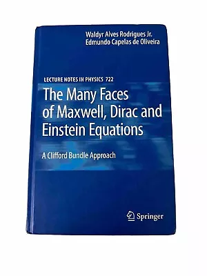 The Many Faces Of Maxwell Dirac And Einstein Equations. • $100