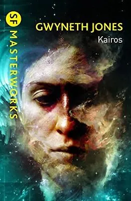 Kairos (S.F. MASTERWORKS) By Gwyneth Jones New Book • £6.50