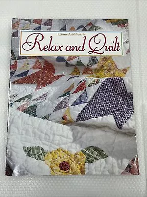 Leisure Arts Presents Relax And Quilt Patterns Vintage (Paperback 1998) • $12