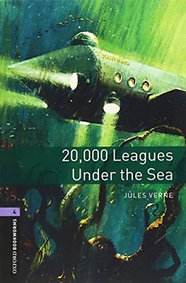 Oxford Bookworms Library: Level 4:: 20000 Leagues Under The Sea By Jules Verne • £13.84