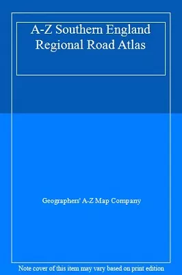 A-Z Southern England Regional Road AtlasGeographers' A-Z Map Co • £8.91