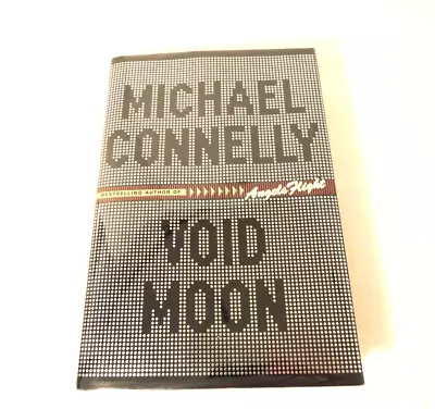 Void Moon Signed By Michael Connelly First Ed. 1999 Hardcover Dust Jacket • $14.95