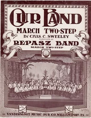 Our Band March Two-step By Chas. Sweeley 1910 Vintage Two-step Sheet Music • $27.19