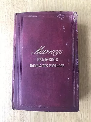 Murray’s Handbook For Rome And It’s Environs  1875. Twelfth Edition. • $102.99