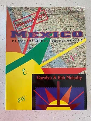 Destination Mexico : Planning A Cruise To Mexico Book - Mehaffy - Travel • $8