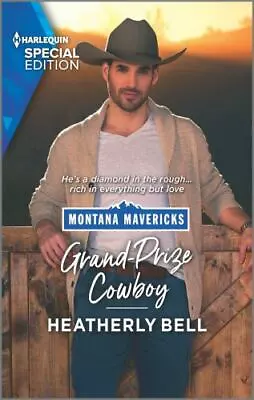 Grand-Prize Cowboy; Montana Mavericks: The Real - 9781335408105 Paperback Bell • $4.01