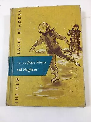 The New Basic Readers : More Friends And Neighbors - Gray (Hardcover 1952) • $27.30