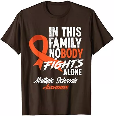 Nobody In This Family Fights Multiple Sclerosis Alone Unisex T-Shirt • $19.99