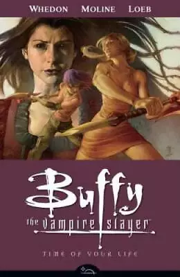 Time Of Your Life (Buffy The Vampire Slayer Season 8 Vol. 4) - GOOD • $8