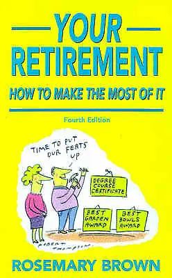 £2.61 • Buy Your Retirement: How To Make The Most Of It, Brown, Rosemary, Book
