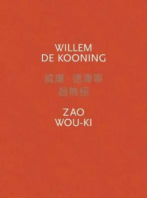 $50 • Buy Willem De Kooning - Zao Wou-KI 2017 Levy Gorvy Exhibition Catalogue Art Book