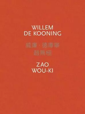 Willem De Kooning - Zao Wou-KI 2017 Levy Gorvy Exhibition Catalogue Art Book • $58