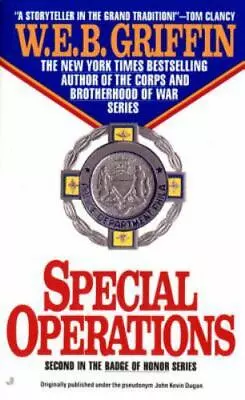 Special Operations; Badge Of Honor - Paperback 0515101486 WEB Griffin • $4.16