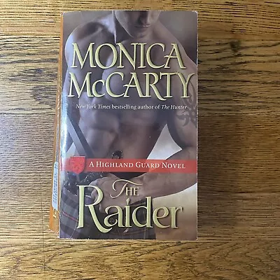 The Raider: A Highland Guard Novel By Monica McCarty Paperback Novel • $5