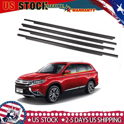 4pcs Window Weatherstrip Seal Belt Moulding For Mitsubishi Outlander 2006-2012 • $45.81