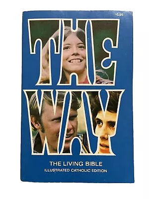 The Way The Living Bible Illustrated Catholic Edition 1972 Vietnam Era Tyndale • $16.90