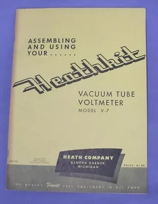 Vintage Heathkit Assembly Manual Model V-7 - Vacuum Tube Voltmeter • $15