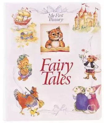 Fairy Tales (My First Treasury) - Board Book - ACCEPTABLE • $4.48