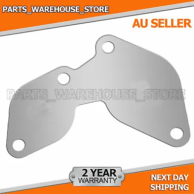 EGR Plate For Holden Colorado RC Rodeo RA 4JJ1 3.0L Isuzu DMAX TF Steel • $11.90