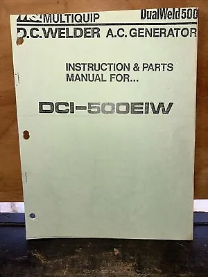 MQ Power A.C. Generator / D.C. Welder (instruction & Parts Manual) DCI-500EIW • $28