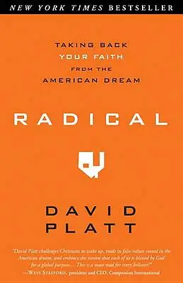 £3.04 • Buy Radical: Taking Back Your Faith From The Ame- 1601422210, Paperback, Platt David