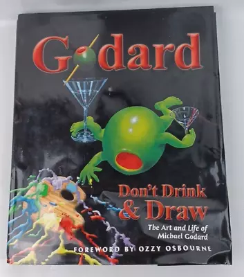 Godard: Don't Drink & Draw: The Life And Art Of Michael Godard • $74.99