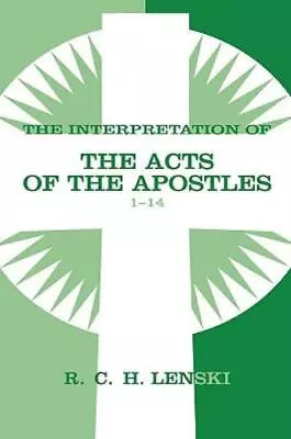 The Interpretation Of The Acts Of The Apostles1-14 • $42.10