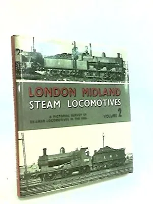 London Midland Steam Locomotives: A Pictorial Survey Of Ex-LMSR  • £4.93