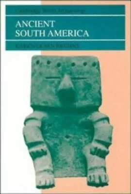 Ancient South America (Cambridge Wo... Bruhns Karen O • £4.99