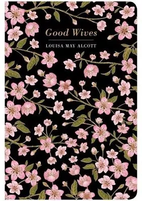 Chiltern Classics: Good Wives Alcott Louisa May Hardcover New • £14.50