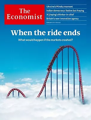 The Economist Feb.12th-18th 2022 | When The Ride Ends? • $14.99