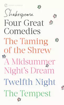 Four Great Comedies: The Taming Of The Shrew; A Midsummer Night's Dream;  - GOOD • $3.88
