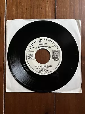 Clay Allen Is That Too Much/If I Wuz A Pigeon 1966 45 Rpm LH 572 VG+ • $4