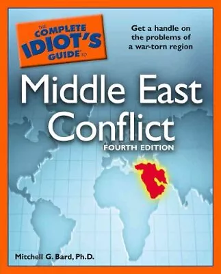 The Complete Idiot's Guide To Middle East Conflict 4th Edition • $12.93