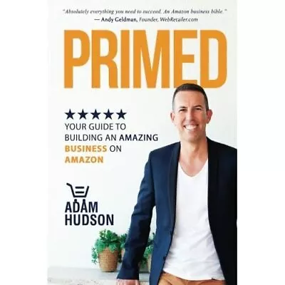 $40.15 • Buy Primed: Your Guide To Building An Amazing Business On A - Paperback NEW Hudson,