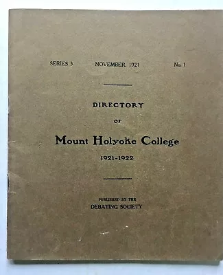 South Hadley MA DIRECTORY MOUNT HOLYOKE COLLEGE 1921-1922 Faculty Students RARE • $22.50