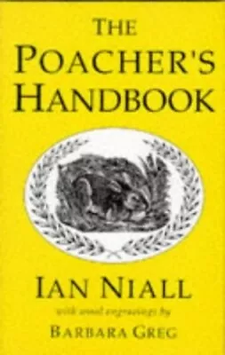 Poacher's Handbook By Niall Ian Hardback Book The Cheap Fast Free Post • £4.49