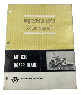 1966 Massey Ferguson Mf 630 Dozer Blade Operator's Manual 5m-1/66 690774m1 • $18.99