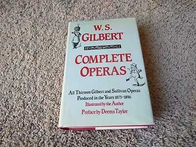1986 W.s. Gilbert 13 Complete Operas Hc Book Gilbert And Sullivan 1875-1896 • $6.99