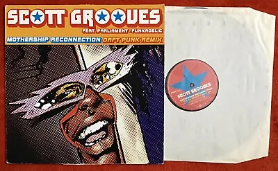 SCOTT GROOVES  MOTHERSHIP RECONNECTION (DAFT PUNK REMIX  12  Single X 2 Mixes • £9.99