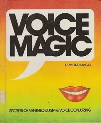 Voice Magic : Secrets Of Ventriloquism And Voice Conjuring Ormond • $21.08