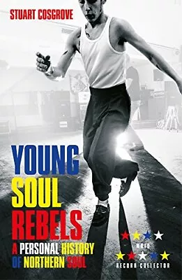 £3.58 • Buy Young Soul Rebels: A Personal History Of Northern Soul, Stuart Cosgrove, Used; G