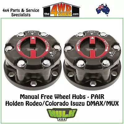 $249.95 • Buy HULK 4x4 Free Wheel Manual Hubs PAIR Fit Holden Colorado Rodeo DMAX